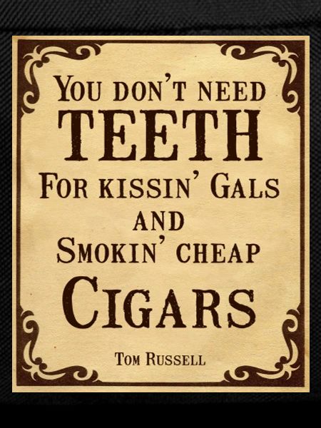 Cowboy Quotes Don't Need Teeth
