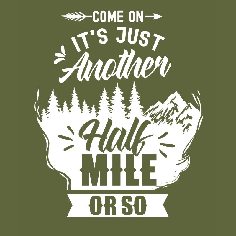 Komm Schon Es Ist Nur Eine Halbe Meile Oder So