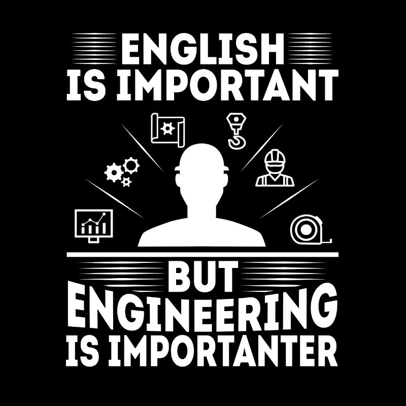 English is important but engineering is