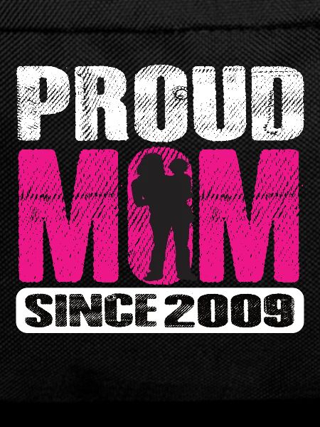 Proud Mom Since 2009