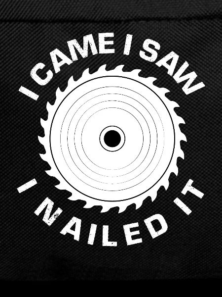 Carpenter Saws Nailing Saying