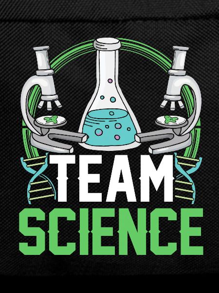 Team Science Scientists Science Sayings