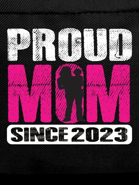 Proud Mom Since 2023