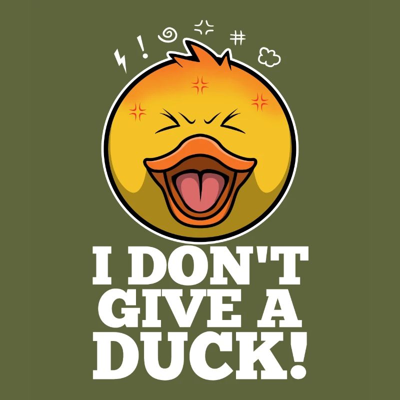 I Don't Give A Duck