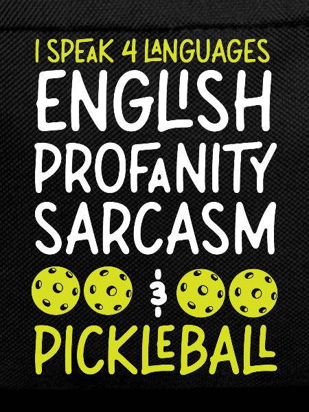 Pickleball I Speak 4 Languages