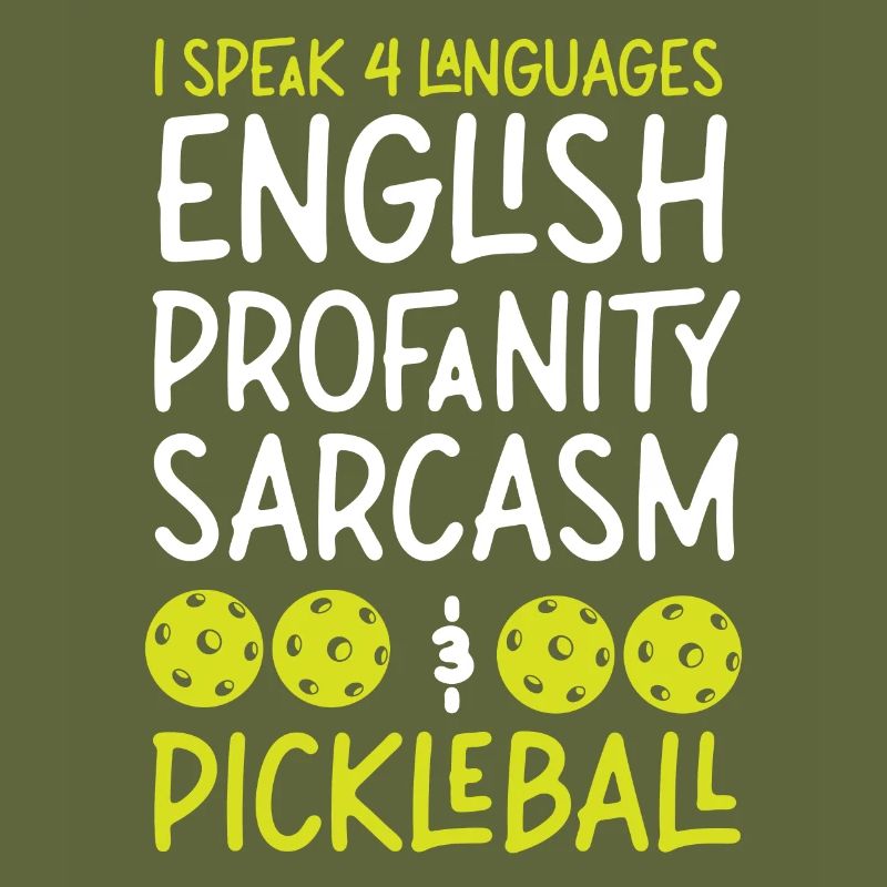 Pickleball I Speak 4 Languages