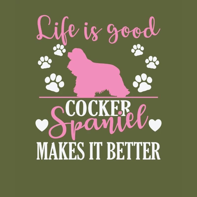 Life is good cocker spaniel makes it better