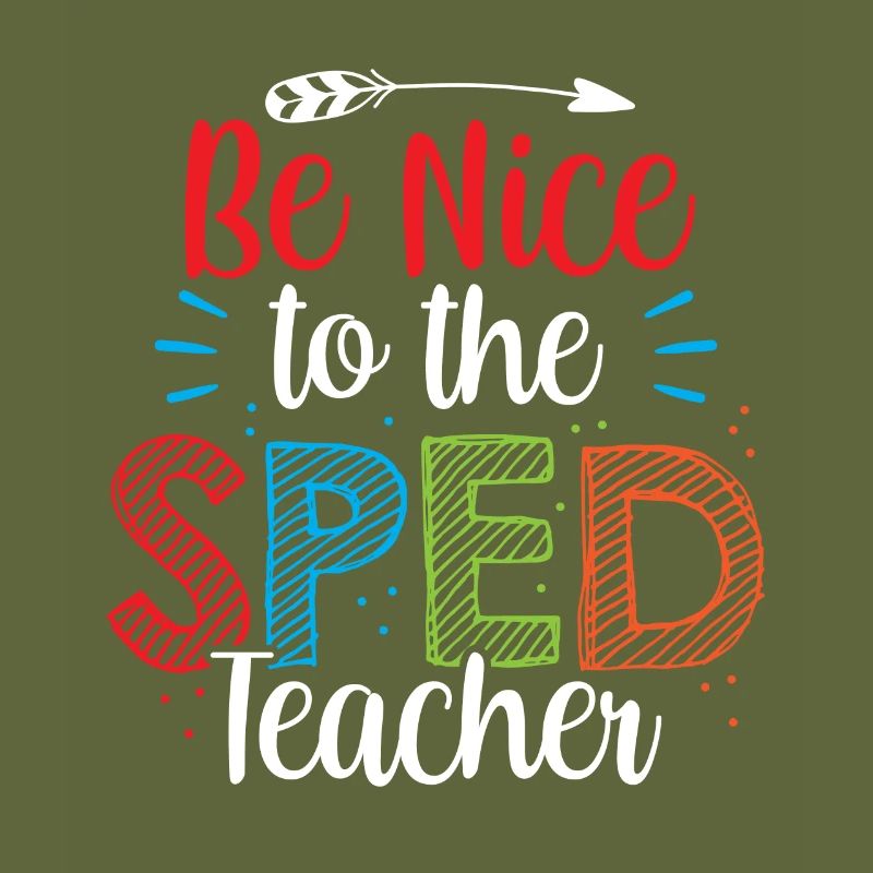 Be Nice to Sped Teacher Special Education