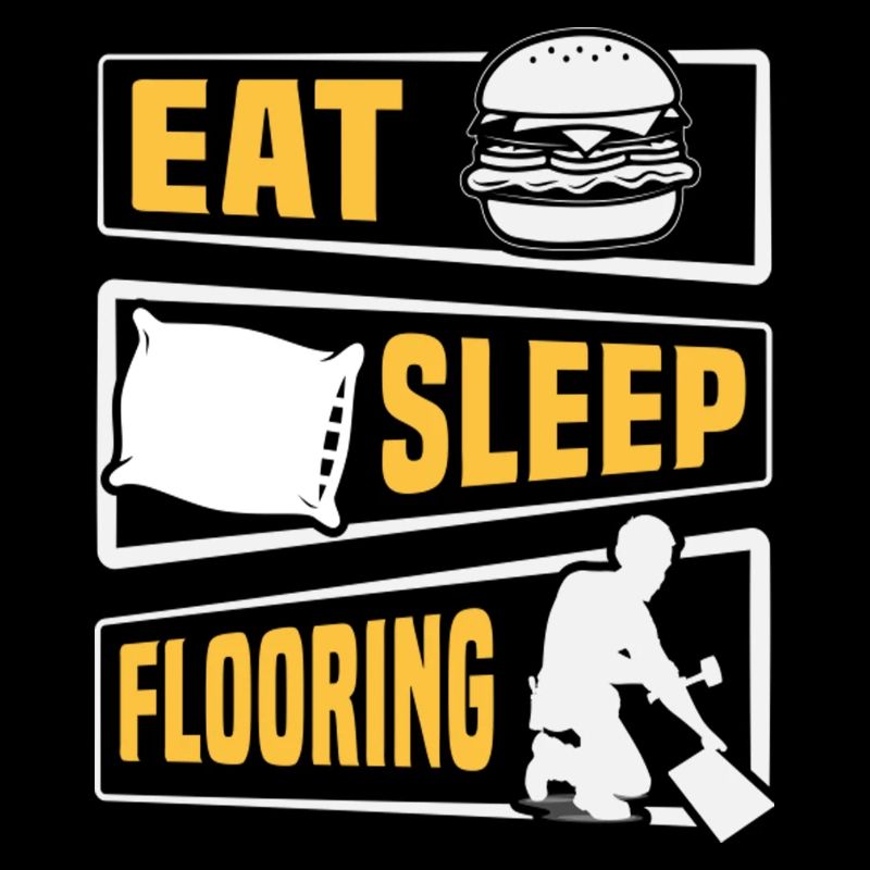 Eat Sleep Flooring Installer