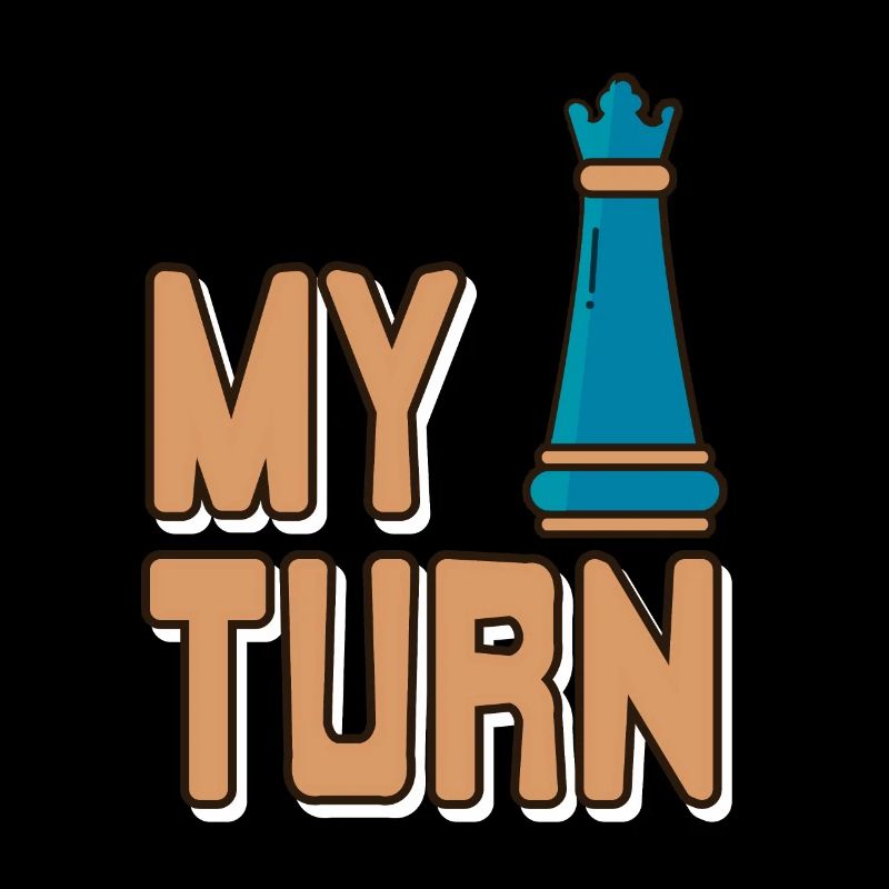 Chess - My turn
