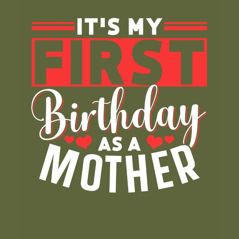 Es Ist Mein Erster Geburtstag Als Mutter Mama Mami