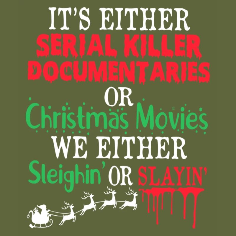 Either A Serial Killer Documentaries Or Christmas