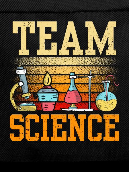 Team Science Scientists Science Sayings