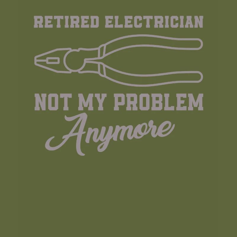 Retired electrician no longer my problem