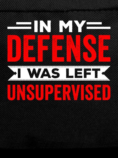 Left unattended in my defense
