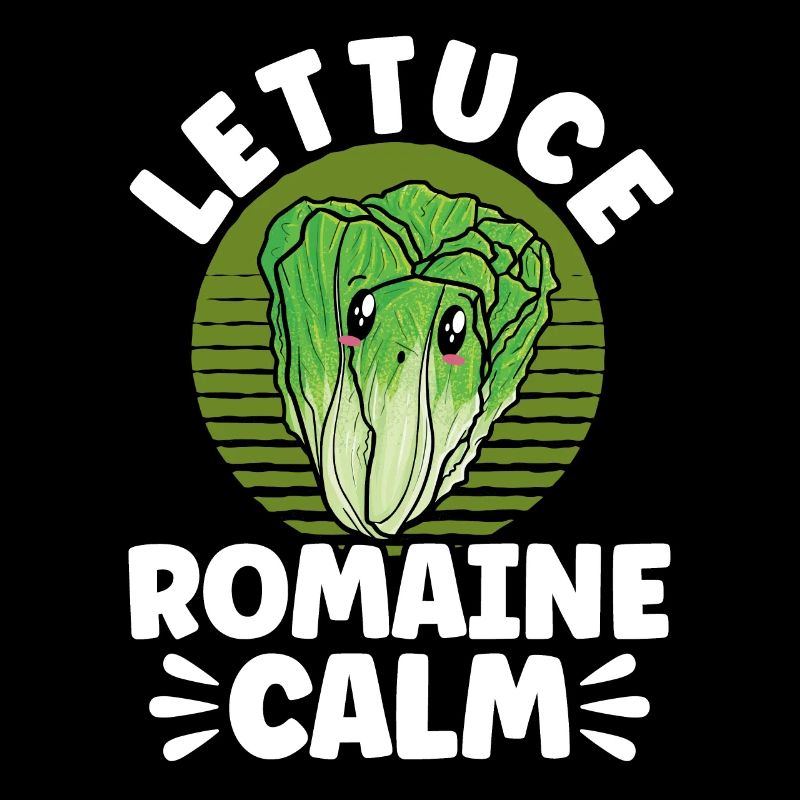 Lettuce Romaine Calm