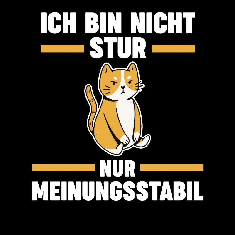 Ich Bin Nicht Stur Ich Bin Meinungsstabil Katze