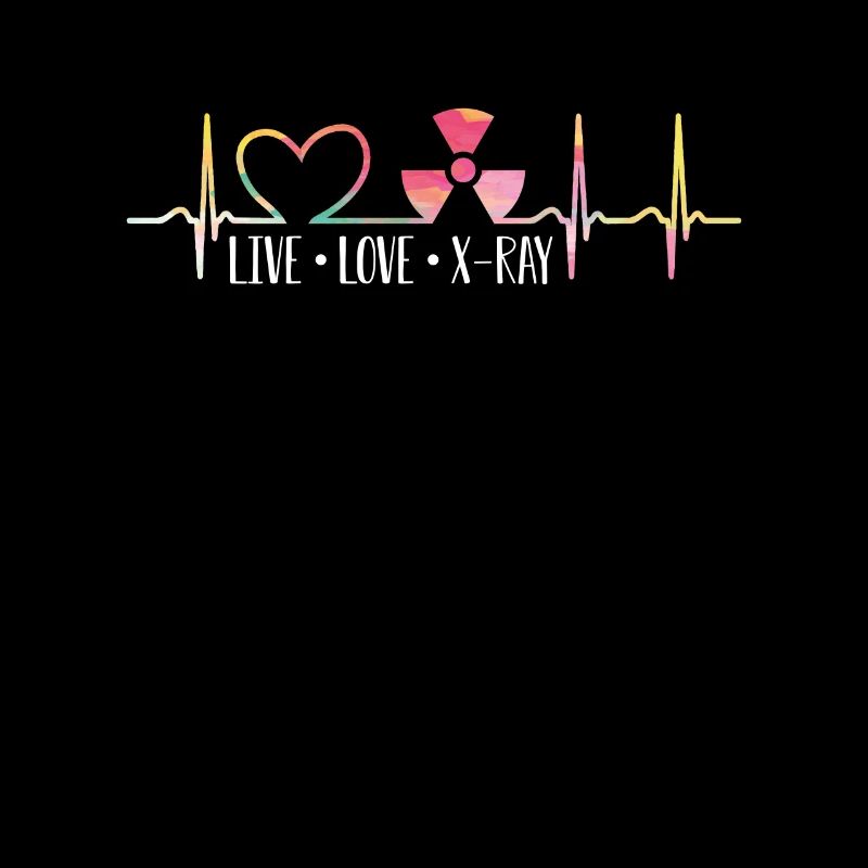 X-ray Tech Live Love Radiologist X-ray Technician