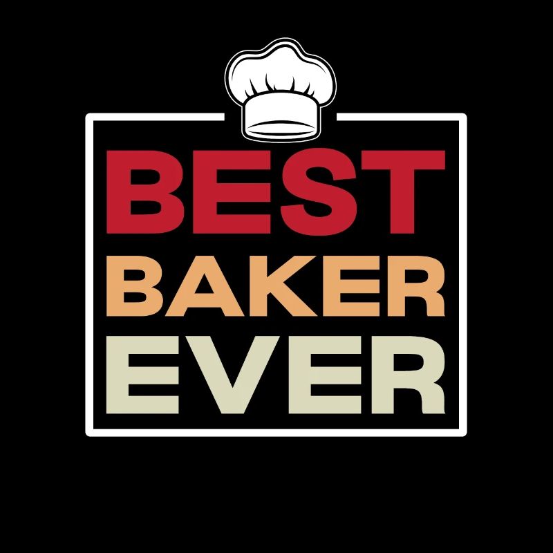 Best Baker Ever - Baker Gifts