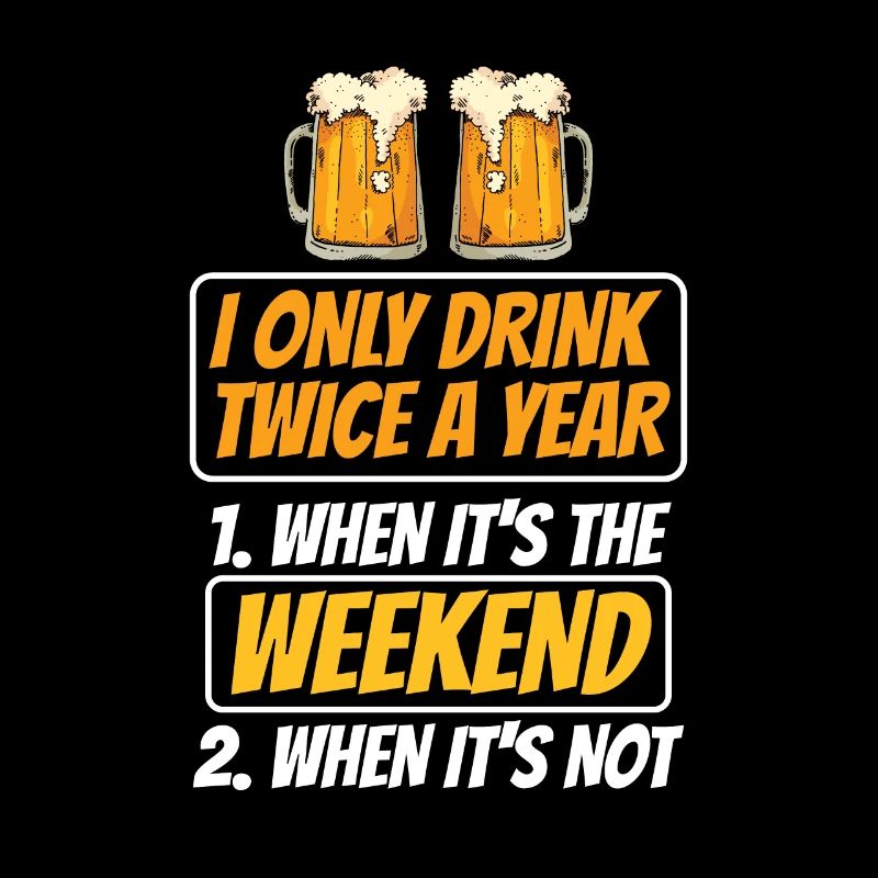 Buvez deux fois le week-end buvez de l’alcool