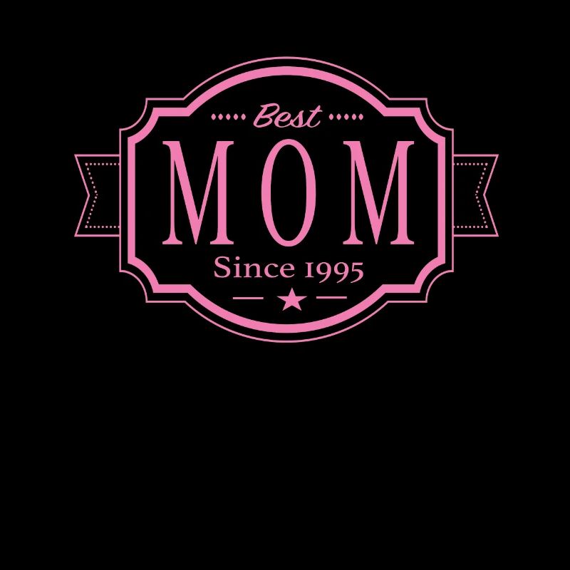 Best Mom since 1995