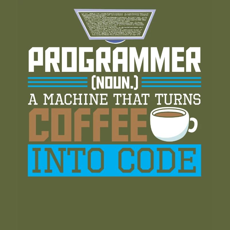 Programmer A machine that turns coffee into code
