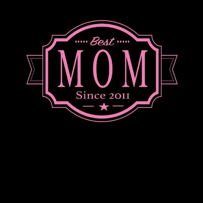 Best Mom since 2011