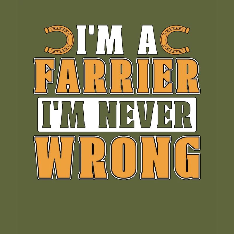 Farrier I'm A Farrier Metalwork Forging Horseshoe