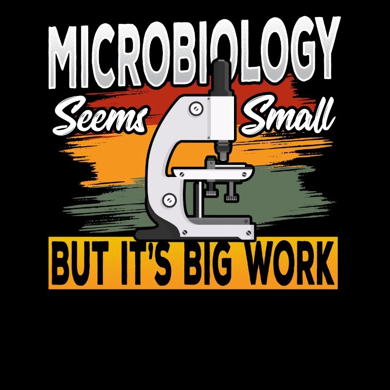 Microbiology Seems Small, but It’s Big Work