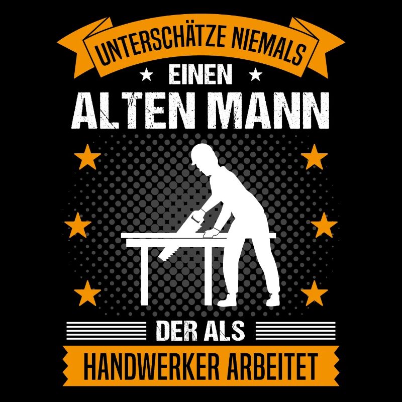 Handwerker Alter Mann Spruch Herren Geschenk