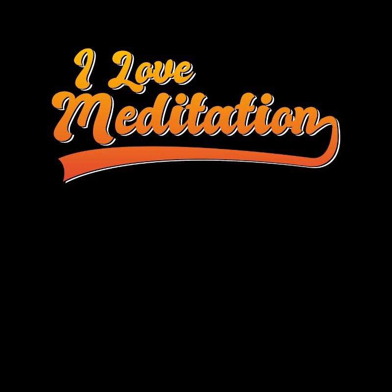 I love meditation