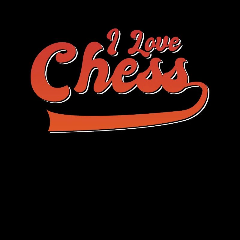 I love chess