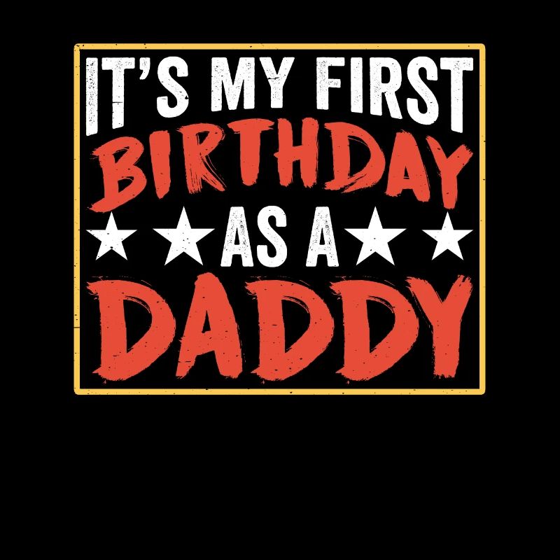 Mein Erster Geburtstag Als Papi Party Vater Papa