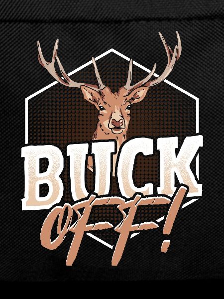 Buck Off! Buck Hunting