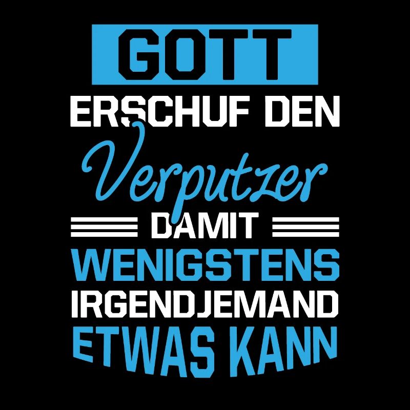 Gott Erschuf Verputzer Handwerker Geschenk