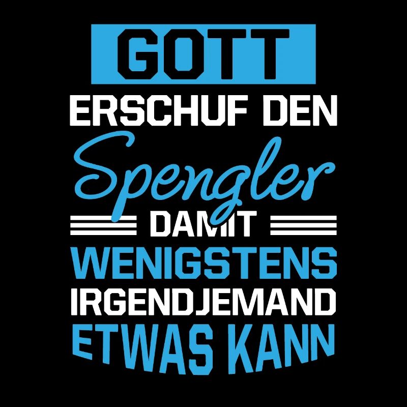 Gott Erschuf Spengler Handwerker Geschenk