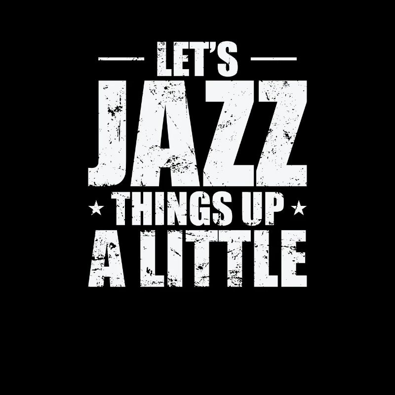 Let's Jazz Things up a Little Saxophon