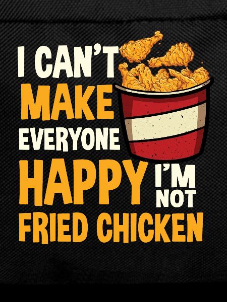 Funny Fried Chicken Saying