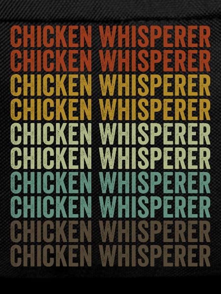 Chicken Whisperer Farmer Chicken Lovers