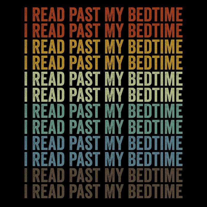 I Read Past My Bedtime Book Lover Reader Bedtime
