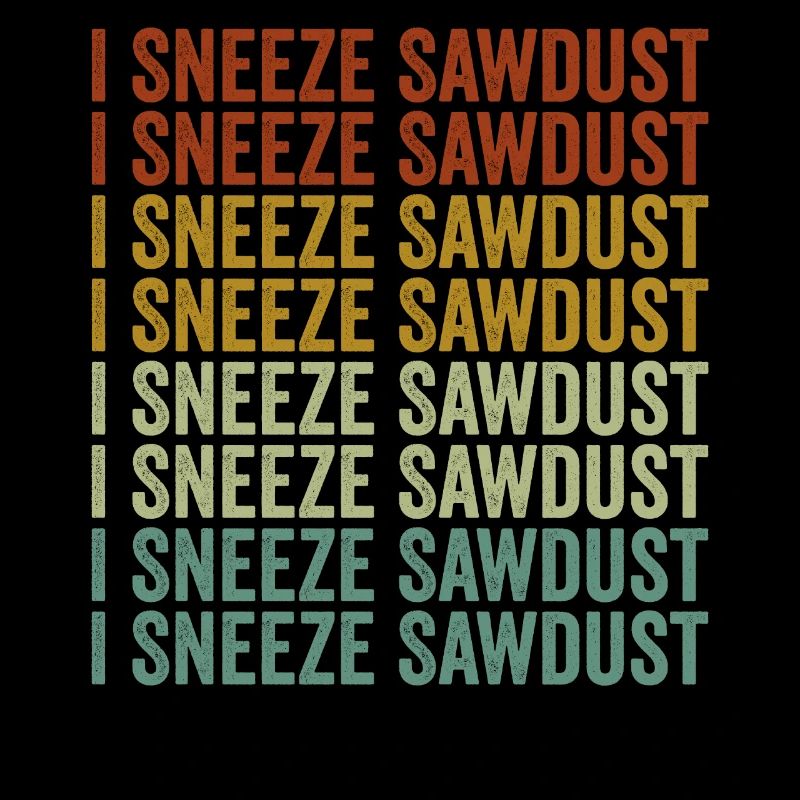J’éternue sciure de bois Éternuement Menuisier sciure de bois