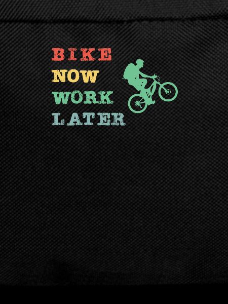 Bike now - work later