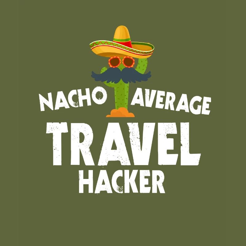 Nacho Average Travel Hacker