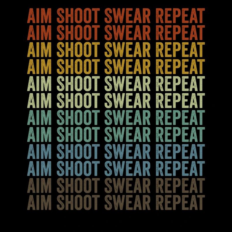Aim Shoot Swear Repeat Archer