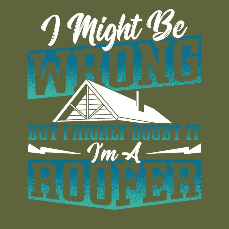 I Might Be Wrong But I Highly Doubt It I'm A