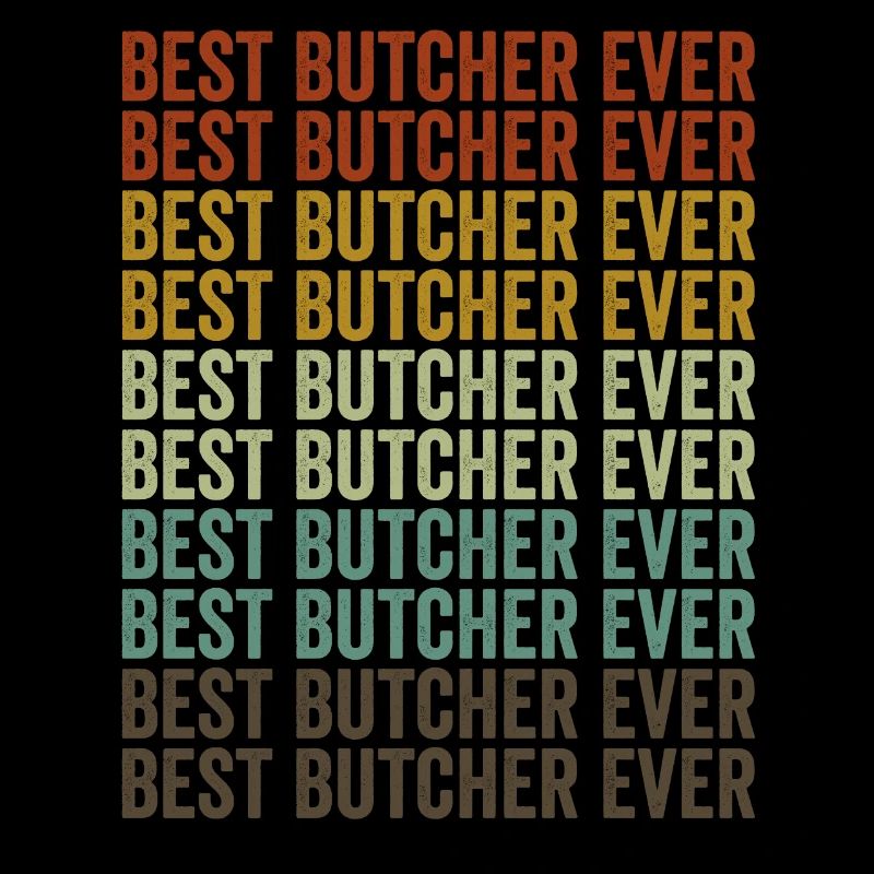Best Butcher Ever Butcher