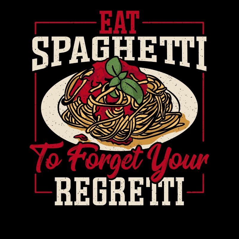 Eat Spaghetti To Forget Your Regretti Pasta