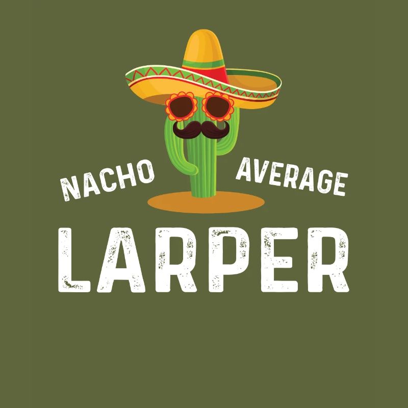 Nacho Durchschnittlicher Larper