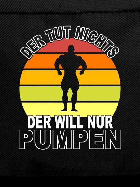 Pumpen Spruch