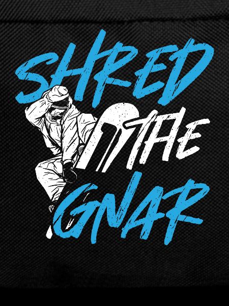 Shred The Gnar Snowboarding Snowboarder